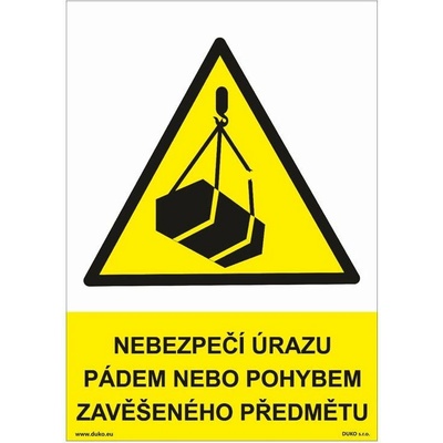 DUKO NEBEZPEČÍ ÚRAZU PÁDEM NEBO POHYBEM ZAVĚŠENÉHO PŘEDMĚTU Formát: 148 x 210 mm, Materiál: plast 1 mm, samolepící vinylová fólie