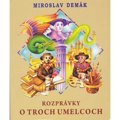 Rozprávky o troch umelcoch - Miroslav Demák