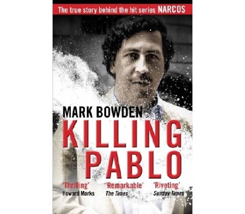 Killing Pablo - Bowden Mark