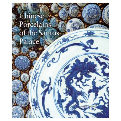 Chinese Porcelains of the Santos Palace | collegium