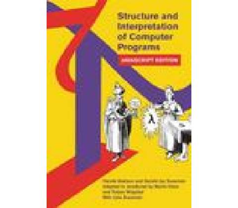 Structure and Interpretation of Computer Programs: JavaScript Edition Abelson Harold