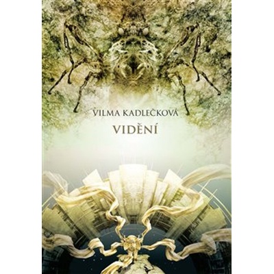 Mycelium 4 Vidění - Vilma Kadlečková
