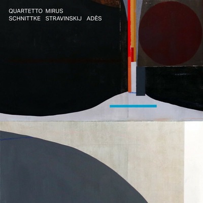 Quartetto Mirus - Schnittke Stravinsky Ades LP