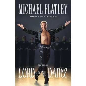 Lord of the Dance - Michael Flatley , Douglas Thompson