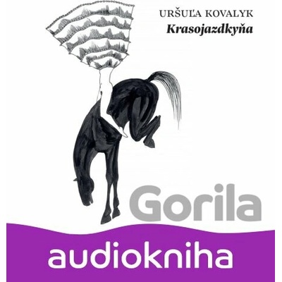 Krasojazdkyňa - Uršuľa Kovalyk