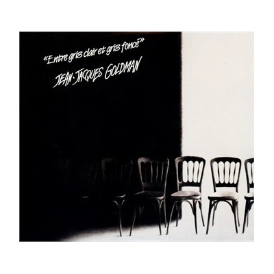 Entre Gris Clair Et Gris Fonce - Jean-Jacques Goldman CD