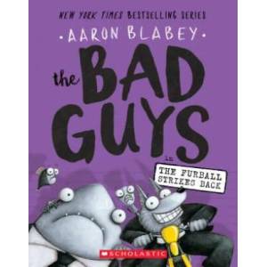 The Bad Guys in the Furball Strikes Back (the Bad Guys #3): Volume 3 | Aaron Blabey (ISBN: 9781338087499)