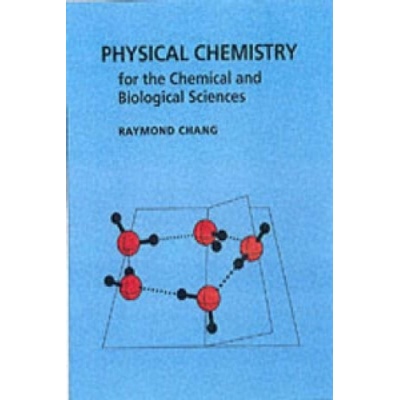 Physical Chemistry for the Chemical and Biological Sciences