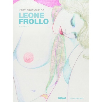 GLENAT L'art érotique de Leone Frollo - Tome 02 | Leone Frollo