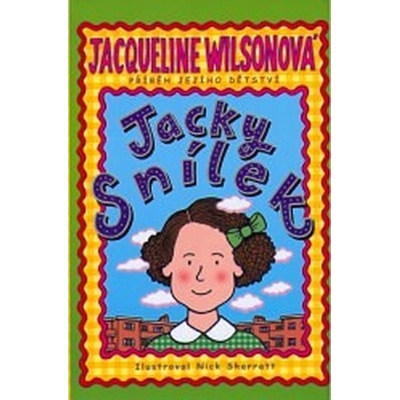 Jacky snílek - Jacqueline Wilsonová, Nick Sharratt