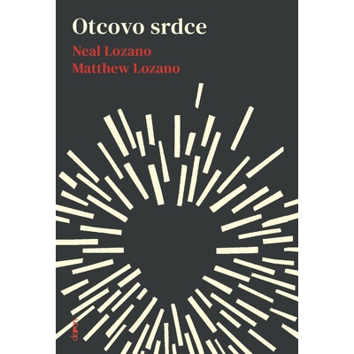 Lozano, Neal; Lozano, Matthew - Otcovo srdce