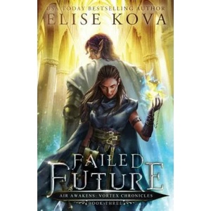 Failed Future | Elise Kova (ISBN: 9781949694116)