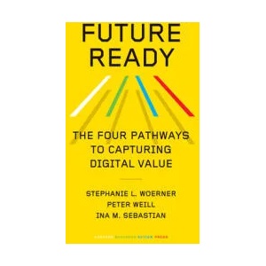 Future Ready | Peter Weill, Ina M. Sebastian (ISBN: 9781647823498)