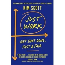 Just Work - Kim Scott, Macmillan