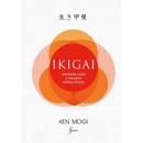 Ikigai - Japonská cesta k nalezení smyslu života - Mogi Ken