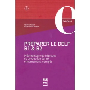 Préparer le DELF B1 & B2 | Céline Chabert, Anne Debeuckelaere (ISBN: 9783191333331)