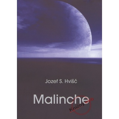 Malinche - Jozef S. Hvišč