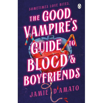 The Good Vampires Guide To Blood And Boyfriends - Jamie D'Amato