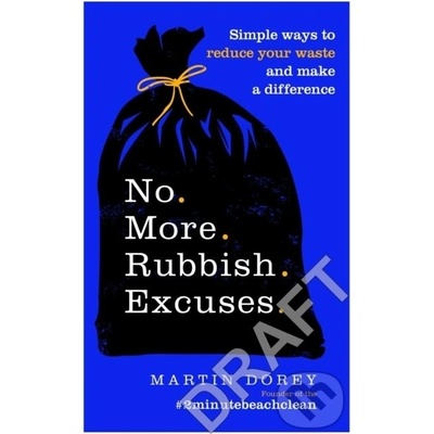 No More Rubbish Excuses! - Martin Dorey