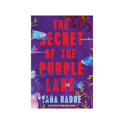Secret of the Purple Lake Badoe Yaba