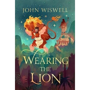 Wearing The Lion | John Wiswell (ISBN: 9781529431384)