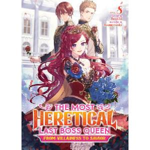 The Most Heretical Last Boss Queen: From Villainess to Savior (Light Novel) Vol. 8 (ISBN: 9798893731781)
