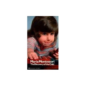 Discovery of the Child | Maria Montessori (ISBN: 9780345336569)