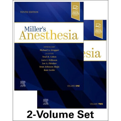 Miller's Anesthesia, 2-Volume Set | Michael A. Gropper, Lars I. Eriksson, Lee A. Fleisher, Neal H. Cohen, Kate Leslie, Oluwaseun Johnson-Akeju