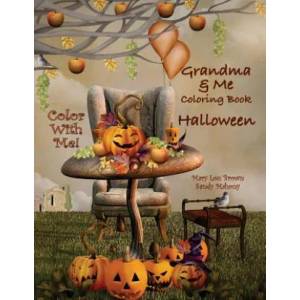 Color With Me! Grandma & Me Coloring Book: Halloween | Mary Lou Brown, Sandy Mahony (ISBN: 9781535330534)