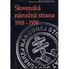 Slovenská národná strana 1918 - 1938 - Jaroslava Roguľová