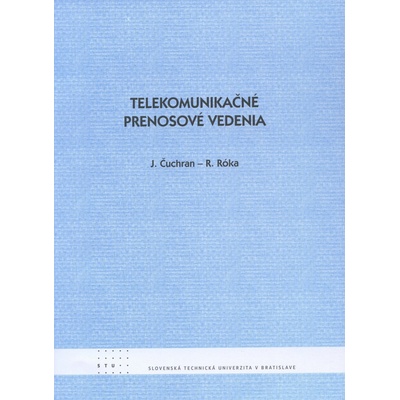 Telekomunikačné prenosové vedenia - J. Čuchran a kol.