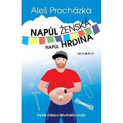 Napůl ženská, napůl hrdina - Devět měsíců těhotného muže