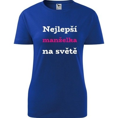Modré dámské tričko nejlepší manželka na světě dárky pro ženy