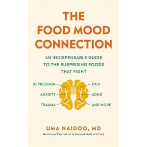 Food Mood Connection | NAIDOO DR. UMA (ISBN: 9781780724409)