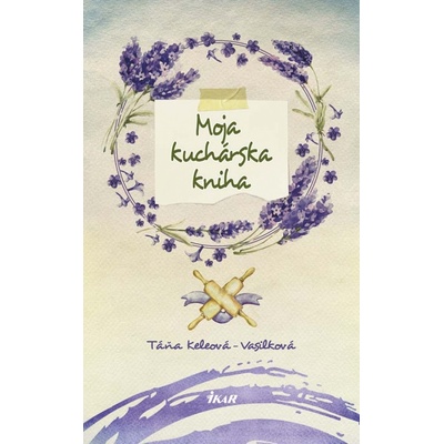 Moje recepty - Táňa Keleová-Vasilková