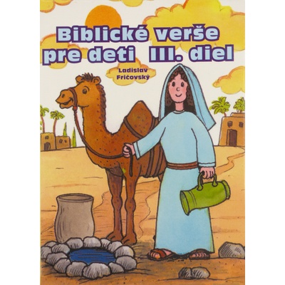 Biblické verše pre deti III. diel - Ladislav Fričovský, Roman Topolčany