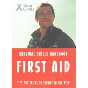 Bear Grylls Survival Skills: First Aid | Bear Grylls (ISBN: 9781786960351)