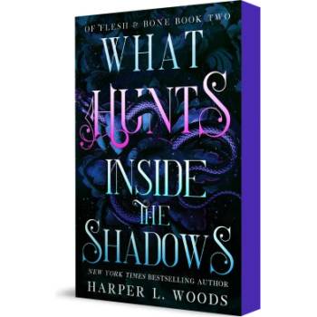 What Hunts Inside the Shadows | WOODS HARPER L