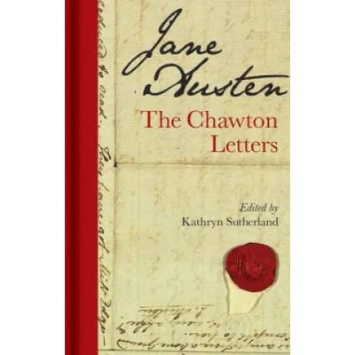 Jane Austen: The Chawton Letters | Kathryn Sutherland