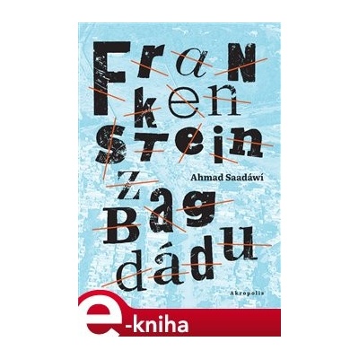Frankenstein z Bagdádu - Ahmad Saadáwí