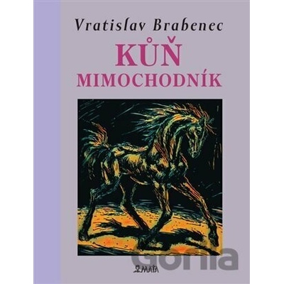 Kůň mimochodník - Vratislav Brabenec