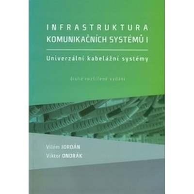 Infrastruktura komunikačních systémů I. - Vilém Jordán, Viktor Ondrák