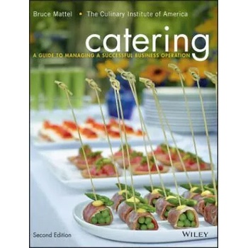 Catering - A Guide to Managing a Successful Business Operation 2e