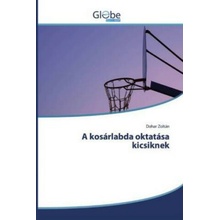 A kosárlabda oktatása kicsiknek Dohar Zoltán