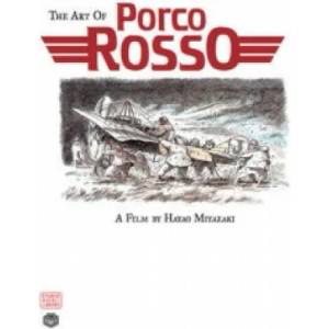 The Art of Porco Rosso (ISBN: 9781591167044)