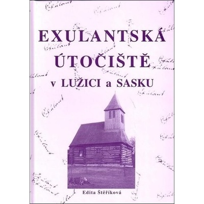 Exulantská útočiště v Lužici a Sasku - Štěříková Edita