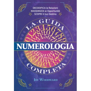 Numerologia. La guida completa | Joy Woodward (2023)