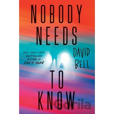 Nobody Needs to Know - David Bell