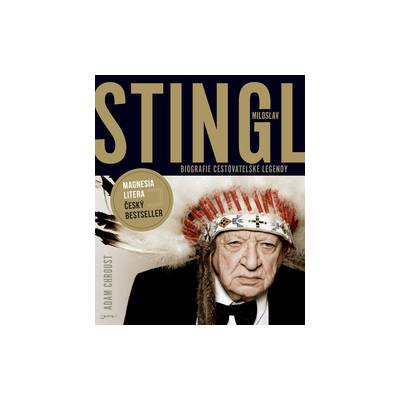 Chroust, Adam - Stingl Miloslav Biografie cestovatelské legendy