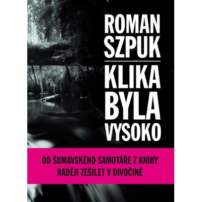 Klika byla vysoko - Roman Szpuk
